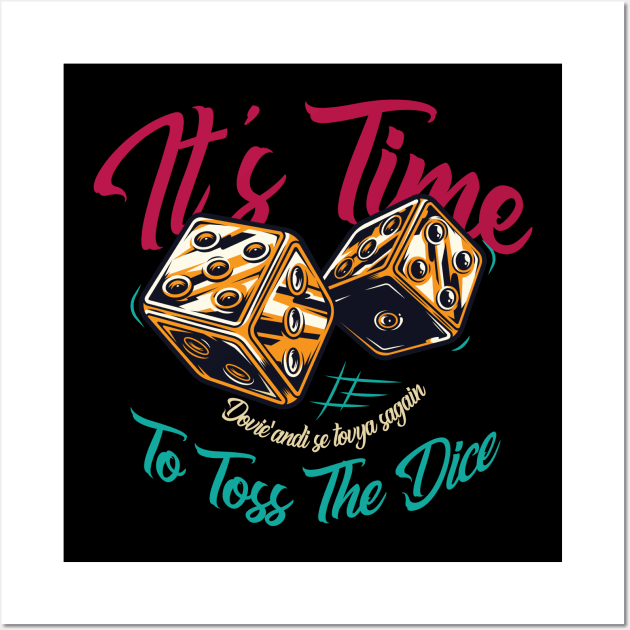 It's Time To Toss The Dice Wall Art by Mandra